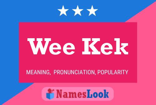 Wee Kek Name Poster