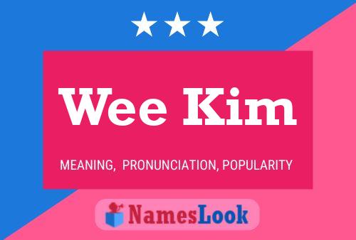 Wee Kim Name Poster