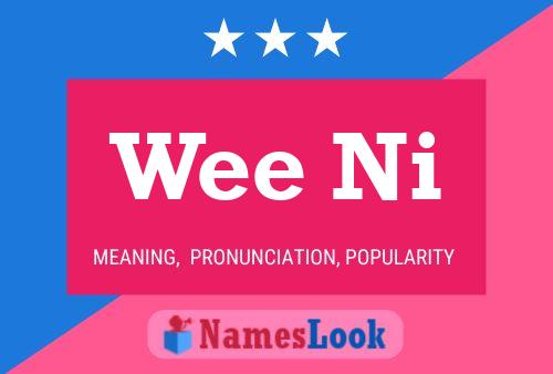 Wee Ni Name Poster