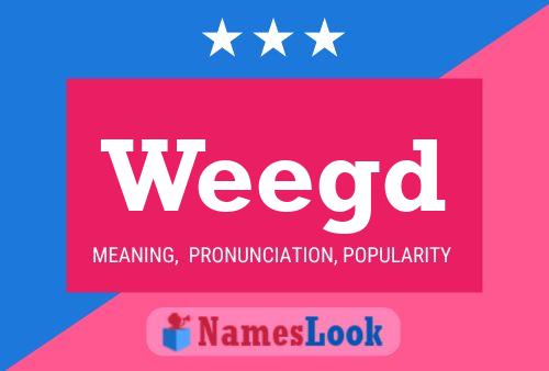 Weegd Name Poster