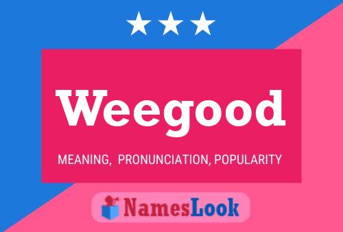 Weegood Name Poster