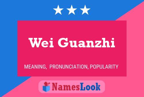 Wei Guanzhi Name Poster