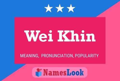 Wei Khin Name Poster