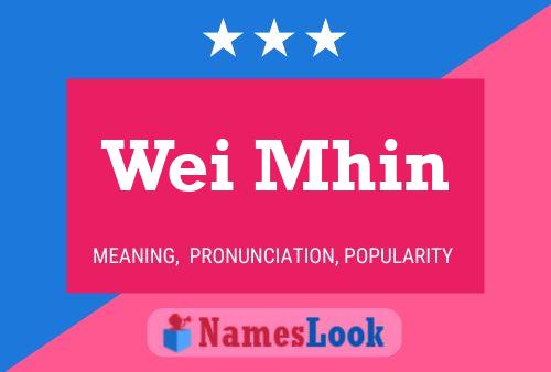 Wei Mhin Name Poster