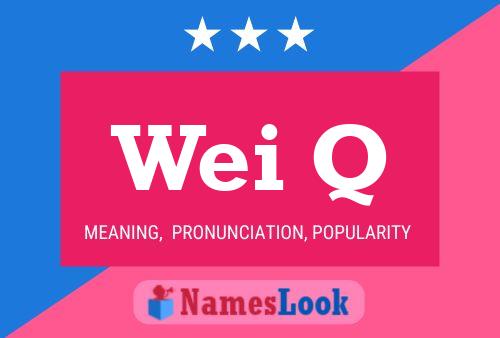 Wei Q Name Poster