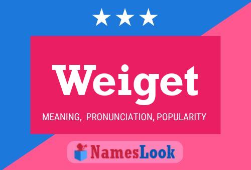 Weiget Name Poster