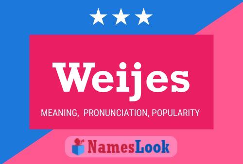 Weijes Name Poster