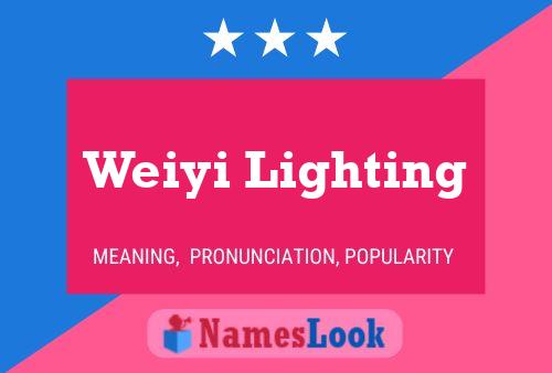 Weiyi Lighting Name Poster