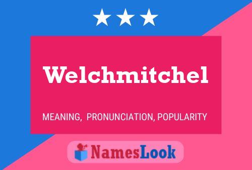 Welchmitchel Name Poster