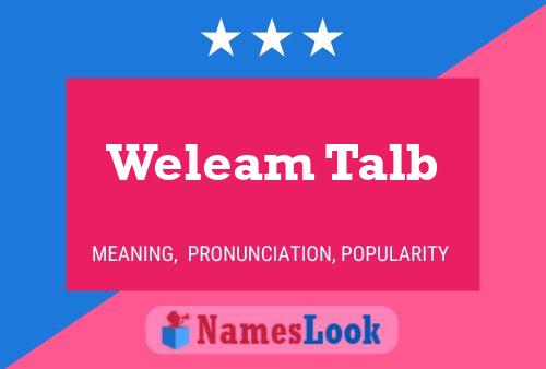 Weleam Talb Name Poster