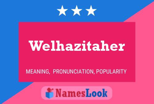 Welhazitaher Name Poster