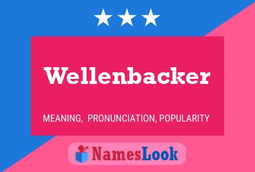 Wellenbacker Name Poster