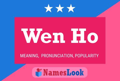 Wen Ho Name Poster