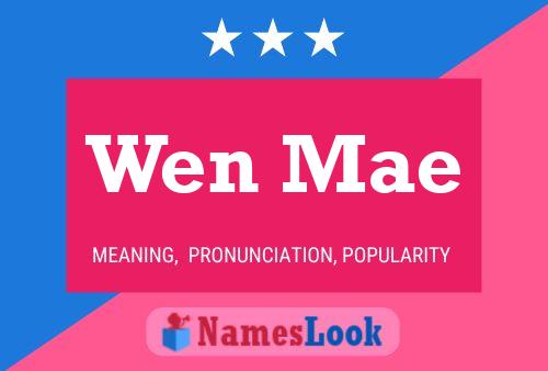 Wen Mae Name Poster