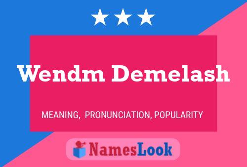 Wendm Demelash Name Poster