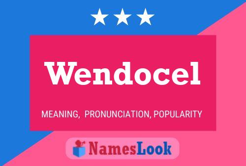 Wendocel Name Poster