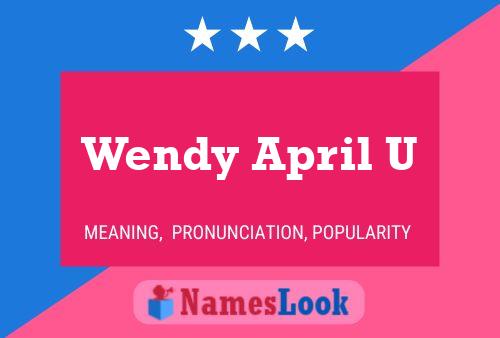 Wendy April U Name Poster