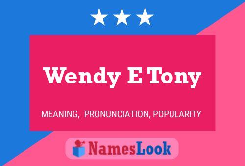 Wendy E Tony Name Poster