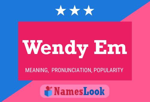 Wendy Em Name Poster