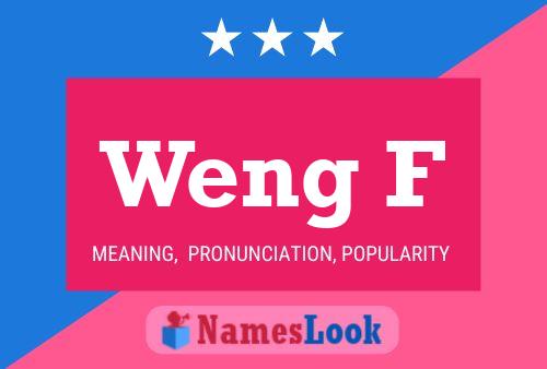 Weng F Name Poster