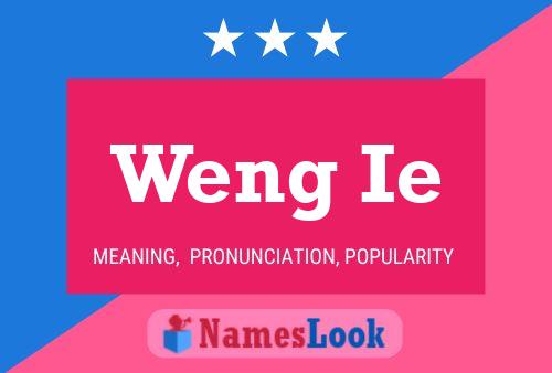 Weng Ie Name Poster