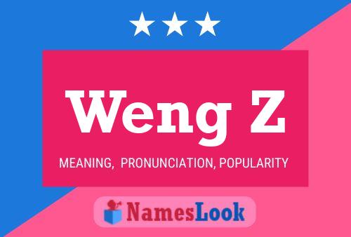 Weng Z Name Poster