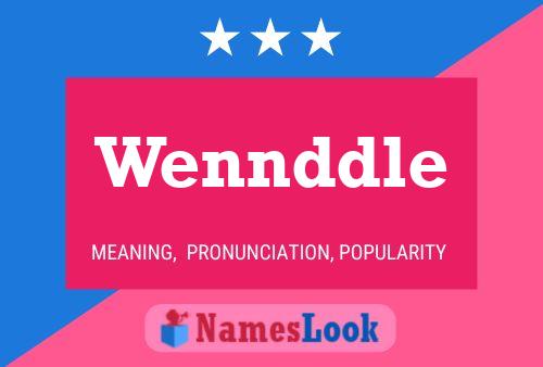 Wennddle Name Poster