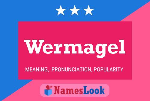 Wermagel Name Poster