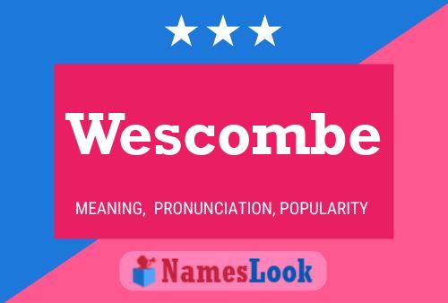 Wescombe Name Poster