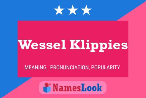 Wessel Klippies Name Poster