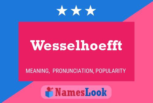 Wesselhoefft Name Poster