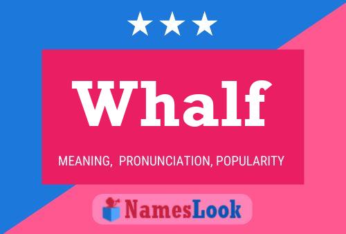 Whalf Name Poster