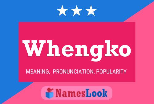 Whengko Name Poster