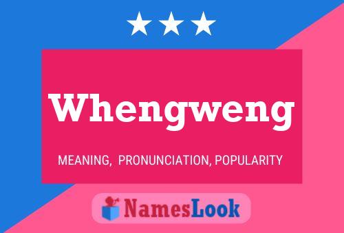 Whengweng Name Poster