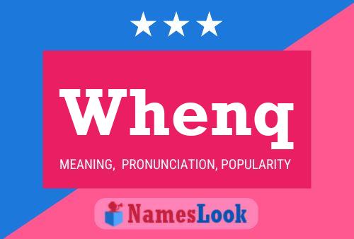 Whenq Name Poster