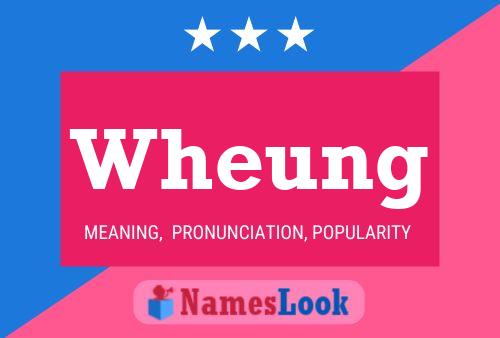 Wheung Name Poster