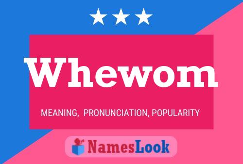 Whewom Name Poster