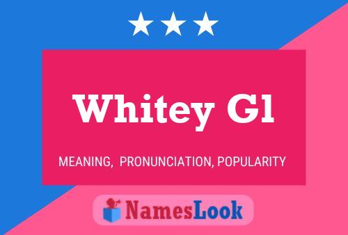 Whitey Gl Name Poster