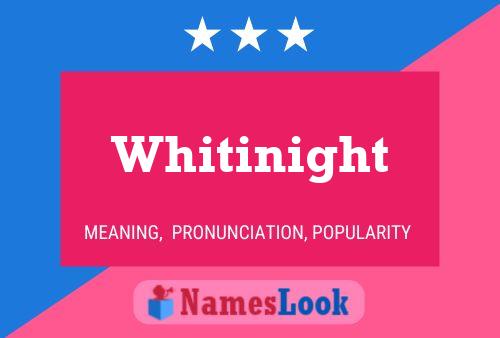 Whitinight Name Poster