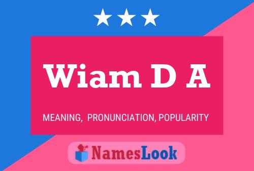 Wiam D A Name Poster