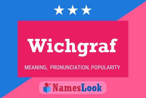 Wichgraf Name Poster