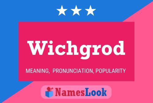 Wichgrod Name Poster