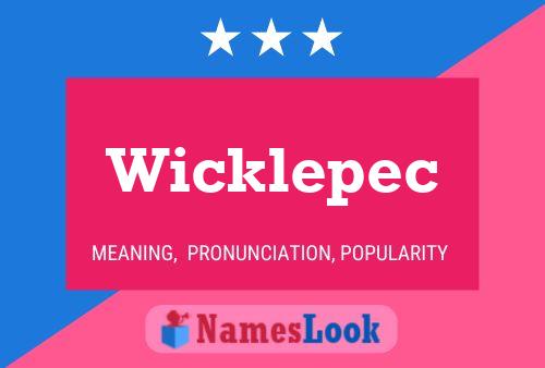 Wicklepec Name Poster