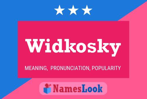 Widkosky Name Poster