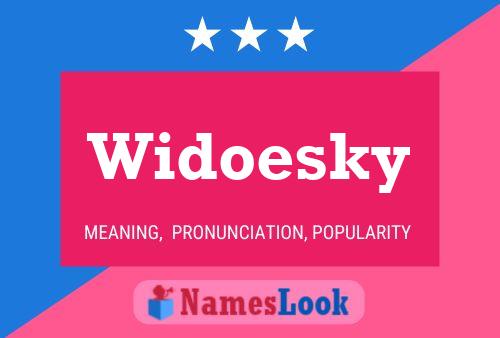 Widoesky Name Poster