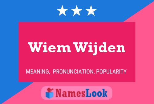 Wiem Wijden Name Poster