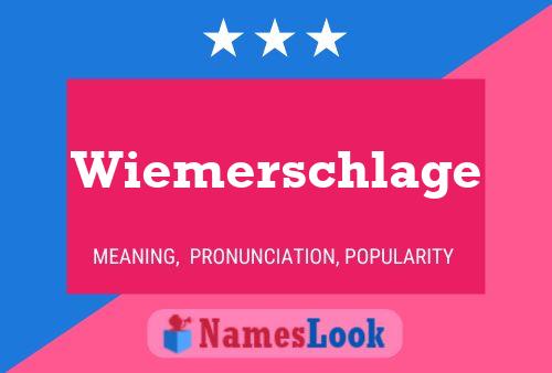 Wiemerschlage Name Poster