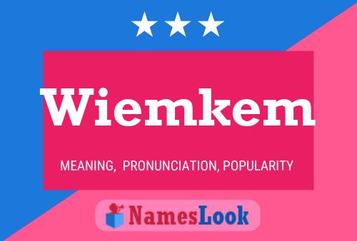 Wiemkem Name Poster