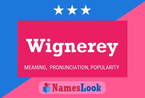 Wignerey Name Poster