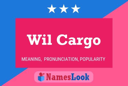 Wil Cargo Name Poster